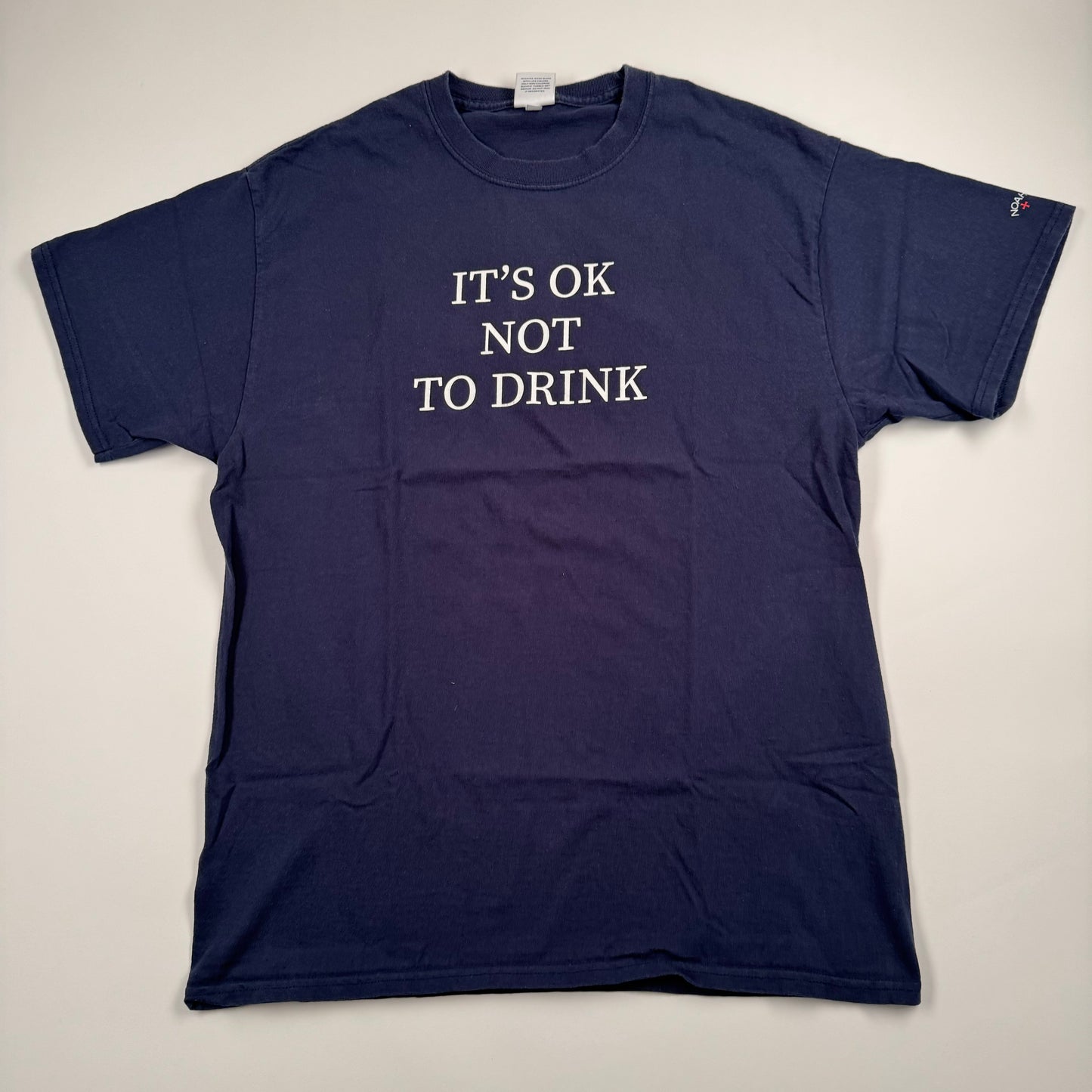 It's Ok Not To Drink Shirt Large