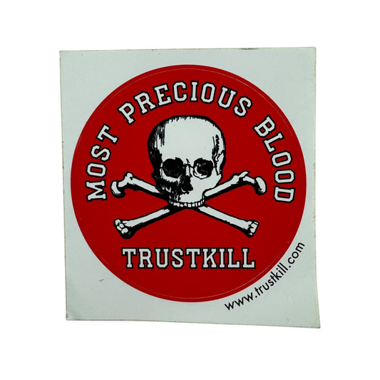 2000s Most Precious Blood Sticker Trustkill