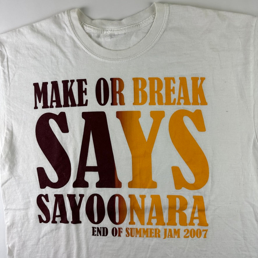 Vintage 2007 Make Or Break Shirt Large Says Sayoonara