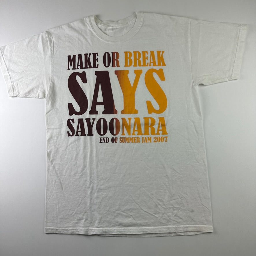 Vintage 2007 Make Or Break Shirt Large Says Sayoonara